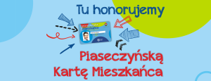 Tu honorujemy Piaseczyńską Kartę Dużej Rodziny